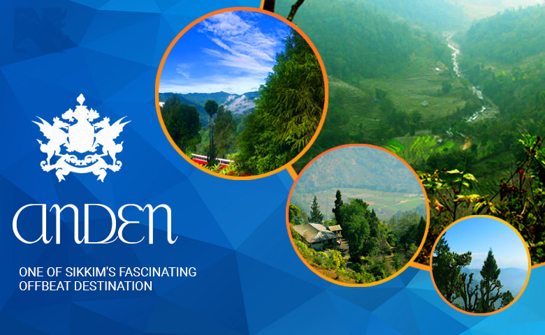 Anden, offbeat destination in Sikkim