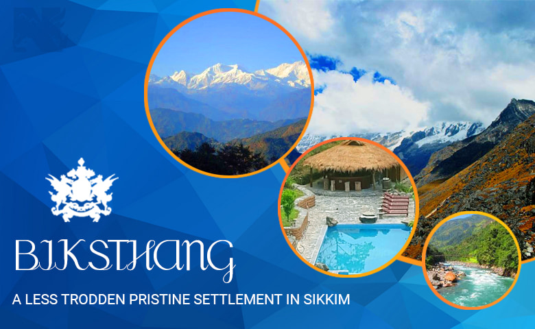 Biksthang Sikkim, an offbeat destination of Sikkim