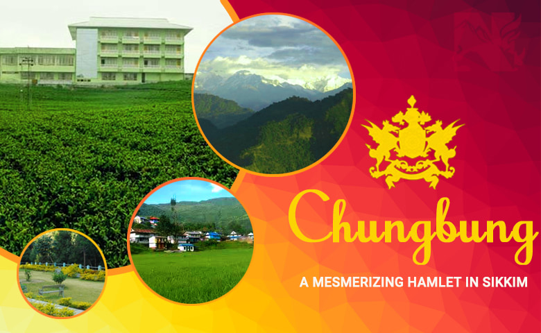 Chungbung Sikkim, an offbeat destination of Sikkim
